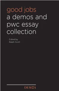 Good Jobs a Demos and Pwc Essay Collection