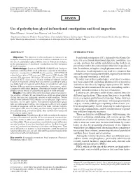 Use of Polyethylene Glycol in Functional Constipation and Fecal Impaction Miguel Mínguez1, Antonio López Higueras2 and Javier Júdez3 1Department of Digestive Medicine