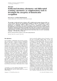 Isothermal Titration Calorimetry and Differential Scanning Calorimetry As Complementary Tools to Investigate the Energetics of Biomolecular Recognition