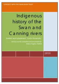 Indigenous History of the Swan and Canning Rivers Student Work Placement : Curtin University : Various Works Compiled and Presented By: Debra Hughes‐Hallett