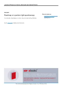 Roadmap on Quantum Light Spectroscopy - Measuring the Time–Frequency Properties of Photon Pairs: a Short Review to Cite This Article: Shaul Mukamel Et Al 2020 J