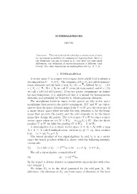 SUPERMATRICES 1. Superalgebras a Vector Space V Is a Super Vector