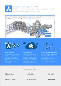 Bricscad - Unifying 2D and 3D CAD Bricscad® Is the Powerful CAD Software Platform Unifying 2D CAD and 3D Direct Modeling for .Dwg on Windows and Linux