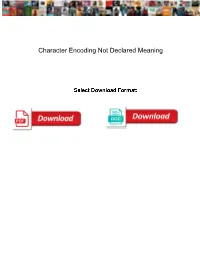Character Encoding Not Declared Meaning