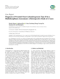 Diagnosis of Prenatal-Onset Achondrogenesis Type II by a Multidisciplinary Assessment: a Retrospective Study of 2 Cases