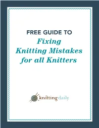 FREE GUIDE to Fixing Knitting Mistakes for All Knitters FREE GUIDE to Fixing Knitting Mistakes for All Knitters