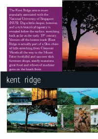 Kent Ridge Area Is More Popularly Associated with the National University of Singapore (NUS)