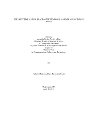 TRACING the TEMPORAL ASSEMBLAGE of INDIAN MEDIA a Thesis Submitted to the Faculty of the Graduate School O