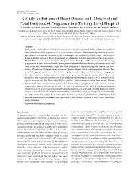 A Study on Pattern of Heart Disease and Maternal and Fetal Outcome Of