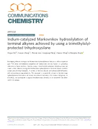 Iridium-Catalyzed Markovnikov Hydrosilylation of Terminal Alkynes Achieved by Using a Trimethylsilyl- Protected Trihydroxysilane