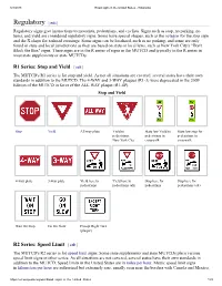Regulatory [ Edit ] Regulatory Signs Give Instructions to Motorists, Pedestrians, and Cyclists