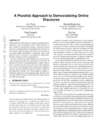A Pluralist Approach to Democratizing Online Discourse