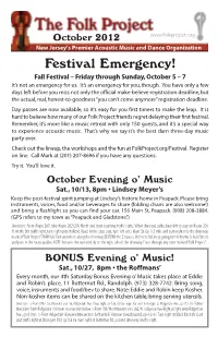 Festival Emergency! Fall Festival – Friday Through Sunday, October 5 – 7 It’S Not an Emergency for Us