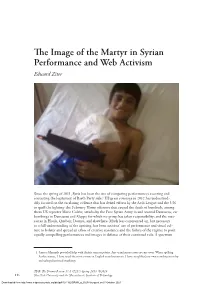 The Image of the Martyr in Syrian Performance and Web Activism Edward Ziter