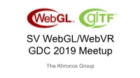 SV Webgl/Webvr GDC 2019 Meetup