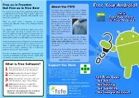 Free Your Android! Not Free As in Free Beer About the FSFE This ﬂyer Was Printed by the Free Software You Don't Have to Pay for the Apps from F-Droid