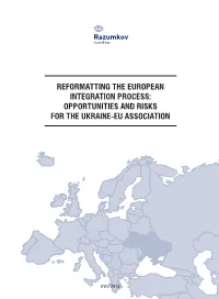 Reformatting the European Integration Process: Opportunities and Risks for the Ukraine-Eu Association