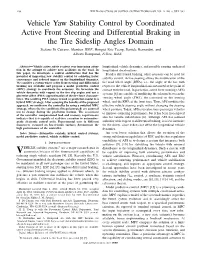 Vehicle Yaw Stability Control by Coordinated Active Front Steering and Differential Braking in the Tire Sideslip Angles Domain