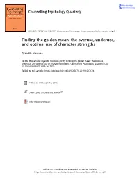 Finding the Golden Mean: the Overuse, Underuse, and Optimal Use of Character Strengths