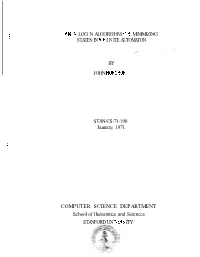 AN/N LOG N ALGORITHM for MINIMIZING STATES in Kf I N ITE AUTOMATON by JOHN HOPCROFT STAN-CS-71-190 January, 1971 COMPUTER SCIENC