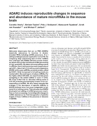 ADAR2 Induces Reproducible Changes in Sequence and Abundance of Mature Micrornas in the Mouse Brain Cornelia Vesely1, Stefanie Tauber2, Fritz J