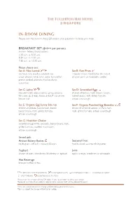 IN-ROOM DINING Please Scan the In-Room Dining QR Code in Your Guestroom to Place Your Order