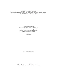 On the Calle Del Olvido: Memory and Forgetting in Post-Peace Public Discourse in Guatemala and El Salvador