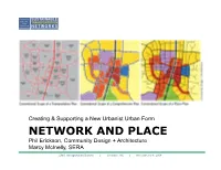 NETWORK and PLACE Phil Erickson, Community Design + Architecture Marcy Mcinelly, SERA