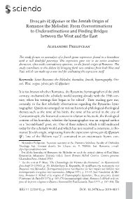 Γένος Μέν Ἐξ Ἑβραίων Or the Jewish Origin of Romanos the Melodist: from Overestimations to Underestimations and Finding Bridges Between the West and the East