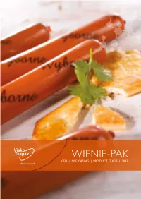 WIENIE-PAK CELLULOSE CASING | PRODUCT GUIDE | 2017 WIENIE-PAK TAILOR-MADE CASING to FIT YOUR NEEDS Content