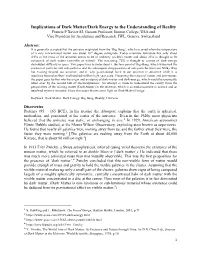 Implications of Dark Matter/Dark Energy to the Understanding Of