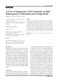 A Case of Squamous Cell Carcinoma of Skin Subsequent to Subcutaneous Foreign Body Mubashir S1, Anwar P2, Hassa I3, Arif T4