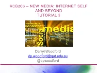 Kcb206 – New Media: Internet Self and Beyond Tutorial 3