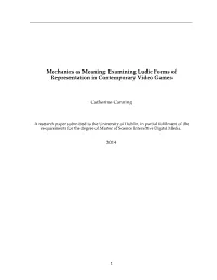 Mechanics As Meaning: Examining Ludic Forms of Representation in Contemporary Video Games