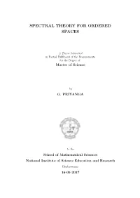 Spectral Theory for Ordered Spaces