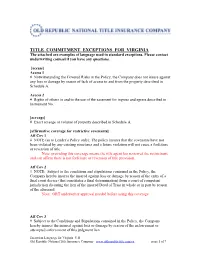 TITLE COMMITMENT EXCEPTIONS for VIRGINIA the Attached Are Examples of Language Used in Standard Exceptions