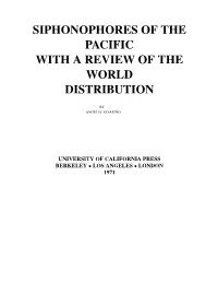 Siphonophores of the Pacific with a Review of the World Distribution
