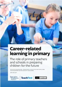 Career-Related Learning in Primary the Role of Primary Teachers and Schools in Preparing Children for the Future
