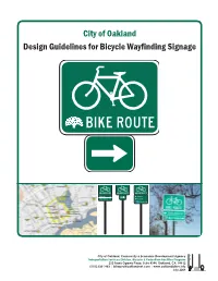 City of Oakland Design Guidelines for Bicycle Wayfinding Signage 7’ Minimum 10’ Typical
