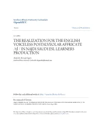 IN NAJDI SAUDI ESL LEARNERS PRODUCTION Abdullah Ahmed Alqarni Southern Illinois University Carbondale, Alqarni86@Hotmail.Com