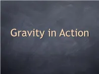 The Orbiting of an Artificial Satellite Or the Moon Around the Earth Implies That There Is a Force Present