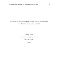 IMPACT of INDIVIDUAL DIFFERENCES on ALTRUISM 1 the Impact of Individual Differences and Community Factors on Altruistic Behavio