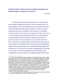 Potentially Global. a Story of Useful and Reliable Knowledge and Material Progress in Europe Circa 1474-1912.1 Ian Inkster