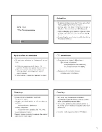 ECS 162 Animation Approaches to Animation CSS Animations