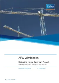 AFC Wimbledon Returning Home, Summary Report ISSUED AUGUST 2011, UPDATED FEBRUARY 2013