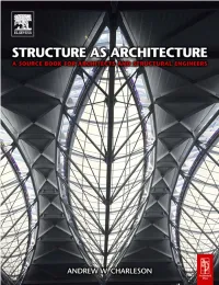 STRUCTURE AS ARCHITECTURE This Page Intentionally Left Blank H6527-Prelims.Qxd 6/15/05 12:54 PM Page Iii