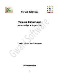 Gwani Software TRAINING Department (Knowledge & Expertise) Corel Draw Curriculum