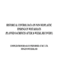 Historical Control Data on Non-Neoplastic Findings in Wistar Rats (Planned Sacrifices After 26 Weeks, Recovery)