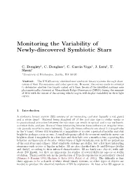 Monitoring the Variability of Newly-Discovered Symbiotic Stars