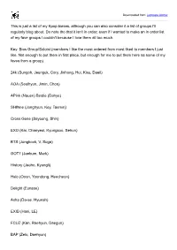 This Is Just a List of My Kpop Biases, Although You Can Also Consider It a List of Groups I'll Regularly Blog About